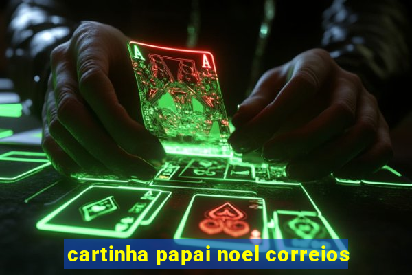 cartinha papai noel correios